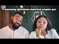 5 ANNOYING QUESTIONS MARRIED COUPLES GET | #KoenasOnKnuptials #TheKoenas