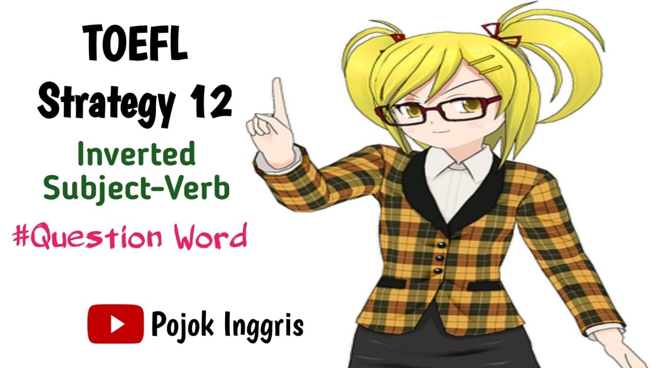 Tip & Trik Cepat Mengerjakan TOEFL Strategi 12 Inverted ...