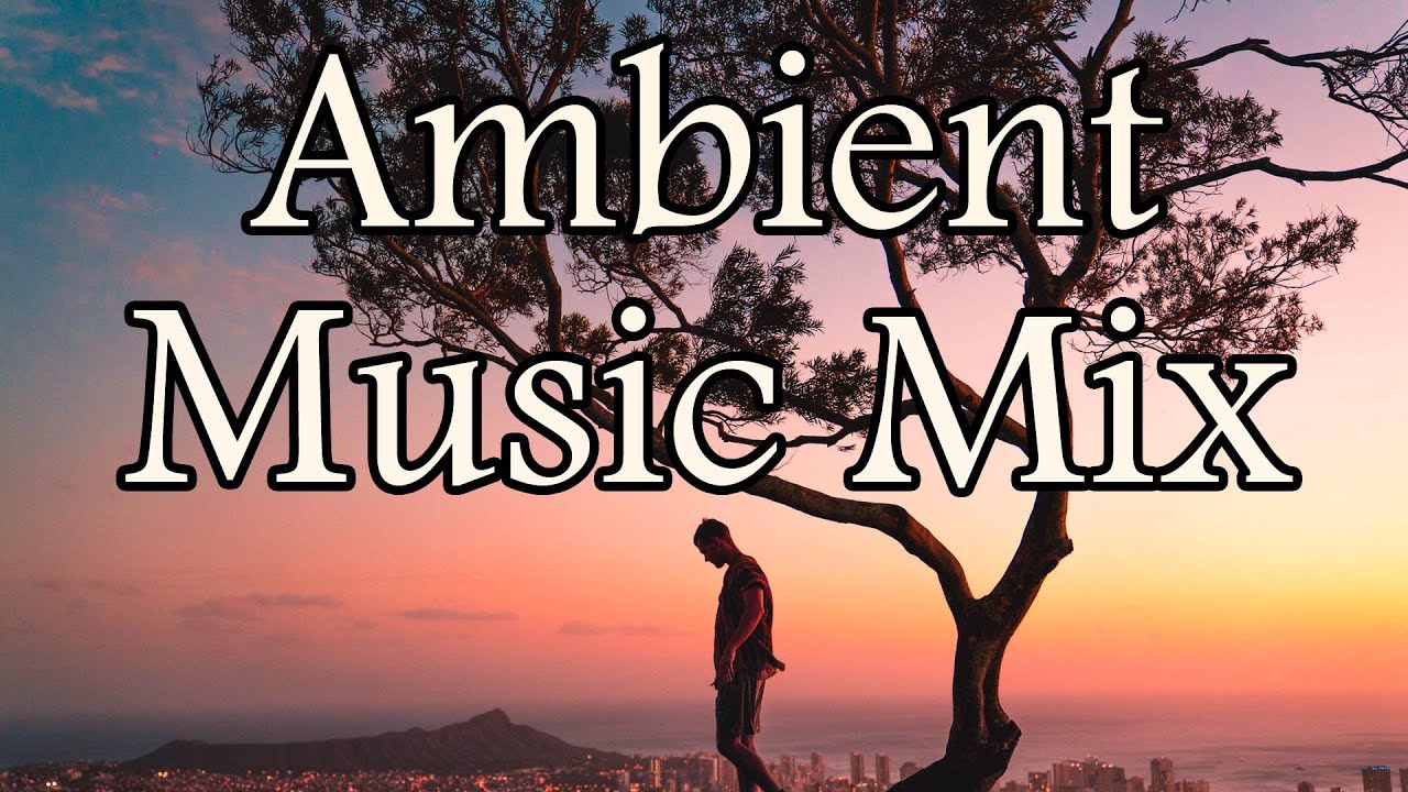 Infinite Ambient Mix 🎶 Atmospheric music 🎶 All world in you