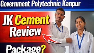 JK Cement Placement Review 😱 | Government Polytechnic Kanpur | Package Kitna Mila? 💰