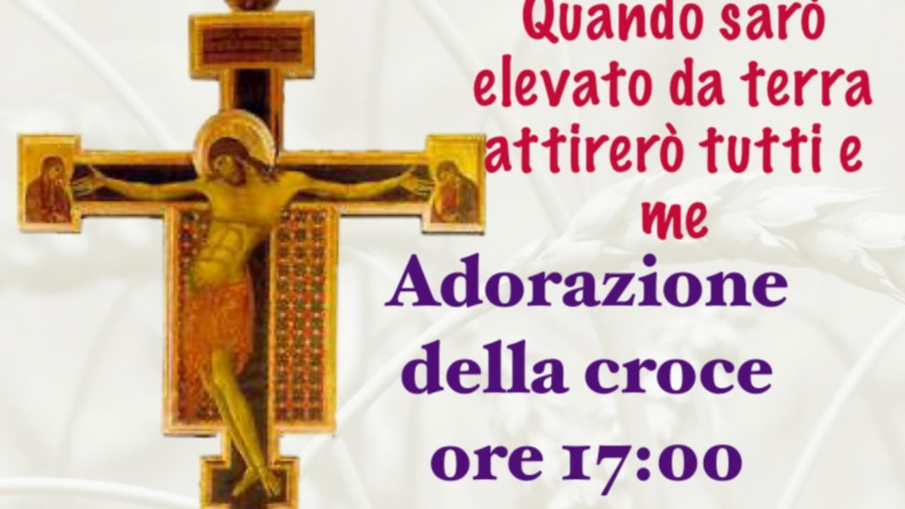 Adorazione Della Croce Venerdì Santo Adorazione della Croce - Venerdì Santo - YouTube