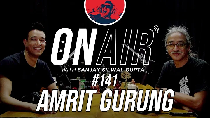 On Air With Sanjay #141 - Amrit Gurung