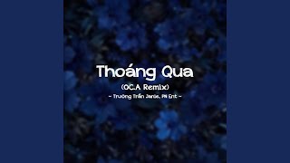 Download Lagu Thoáng Qua (OC.A Remix) Download Lagu Thoáng Qua (OC.A Remix)