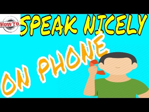 how to speak nicely on phone
