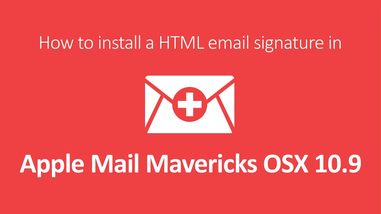 How To Install A HTML Email Signature In Apple Mail Mavericks 10 9