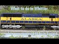 What to do in Whittier when your supposed to be in Seward-4K
