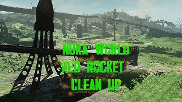 FALLOUT 4: Nuka World Red Rocket Settlement Clean Up