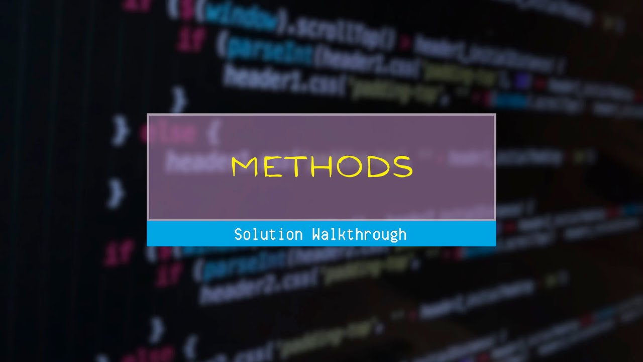 Methods - Java Solution Walkthrough - YouTube