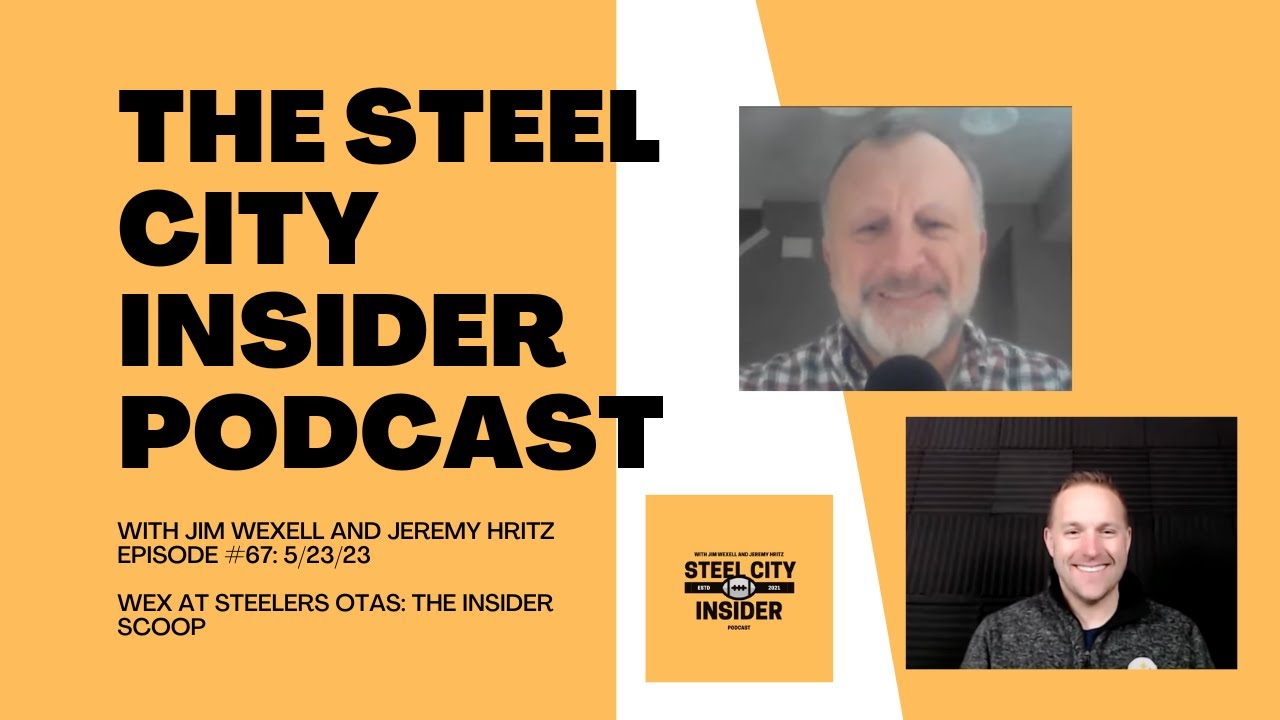The Steel City Insider Podcast, EP.67 STEELERS OTAs REPORT FROM JIM