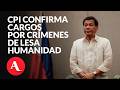 CPI confirma cargos por lesa humanidad contra expresidente filipino Duterte y lo manda a juicio