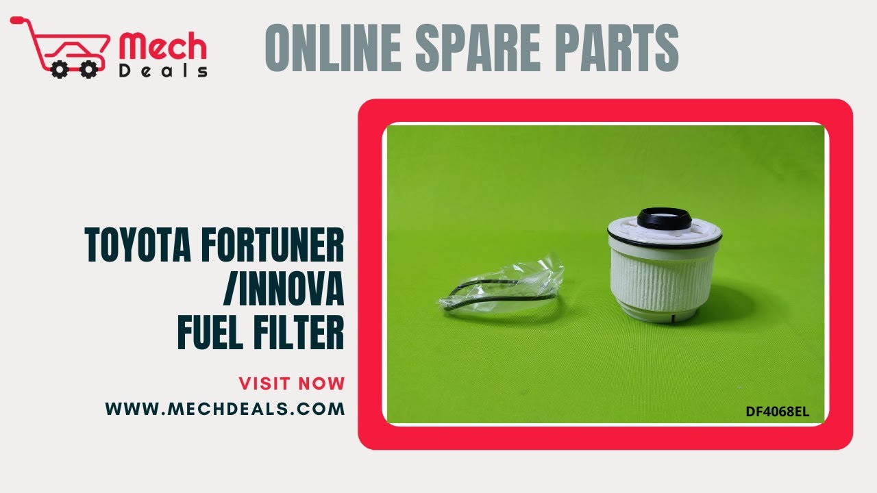 TOYOTA FORTUNER /INNOVA FUEL FILTER DF4068EL Buy Online MechDeals