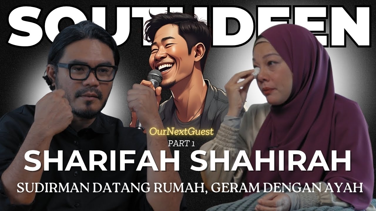 “Sudirman Datang Rumah, Geram Dengan Ayah” OurNextGuest #1/3 : Sharifah Shahirah