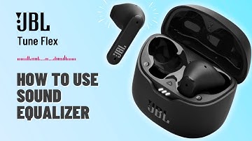 How to Use Sound Equalizer on JBL Tune Flex | You Should Know