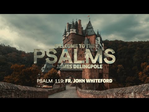 Psalm 119: Father John Whiteford