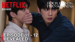 Four Hands, Two Sonatas | Episode 11-12 Revealed & Spoiler | Song Kang | Lee Jun Young
