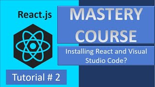 Tutorial#2 How to install Reactjs with visual studio code
