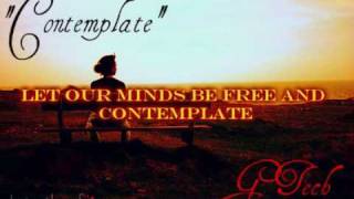 "Contemplate" {Short Freeverse}