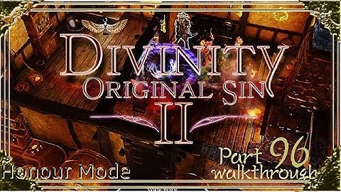 Divinity Original Sin 2 | Honour Mode Walkthrough | Part 96 Drowning her Sorrows