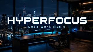 Hyperfocus Mode ~ Deep Focus Music for Study, Work & Coding ~ Neural Flow State