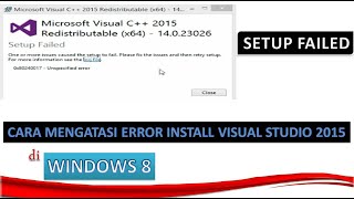 Cara Mengatasi Microsoft Visual Tidak Bisa Di Install instal Microsoft Visual C 2015 Gagal