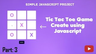 Tic Tac Toe Game create using Html Css & Javascript | 100 day of javascript project part 3