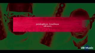 Pet Shop Boys - Loneliness (dB Remix)