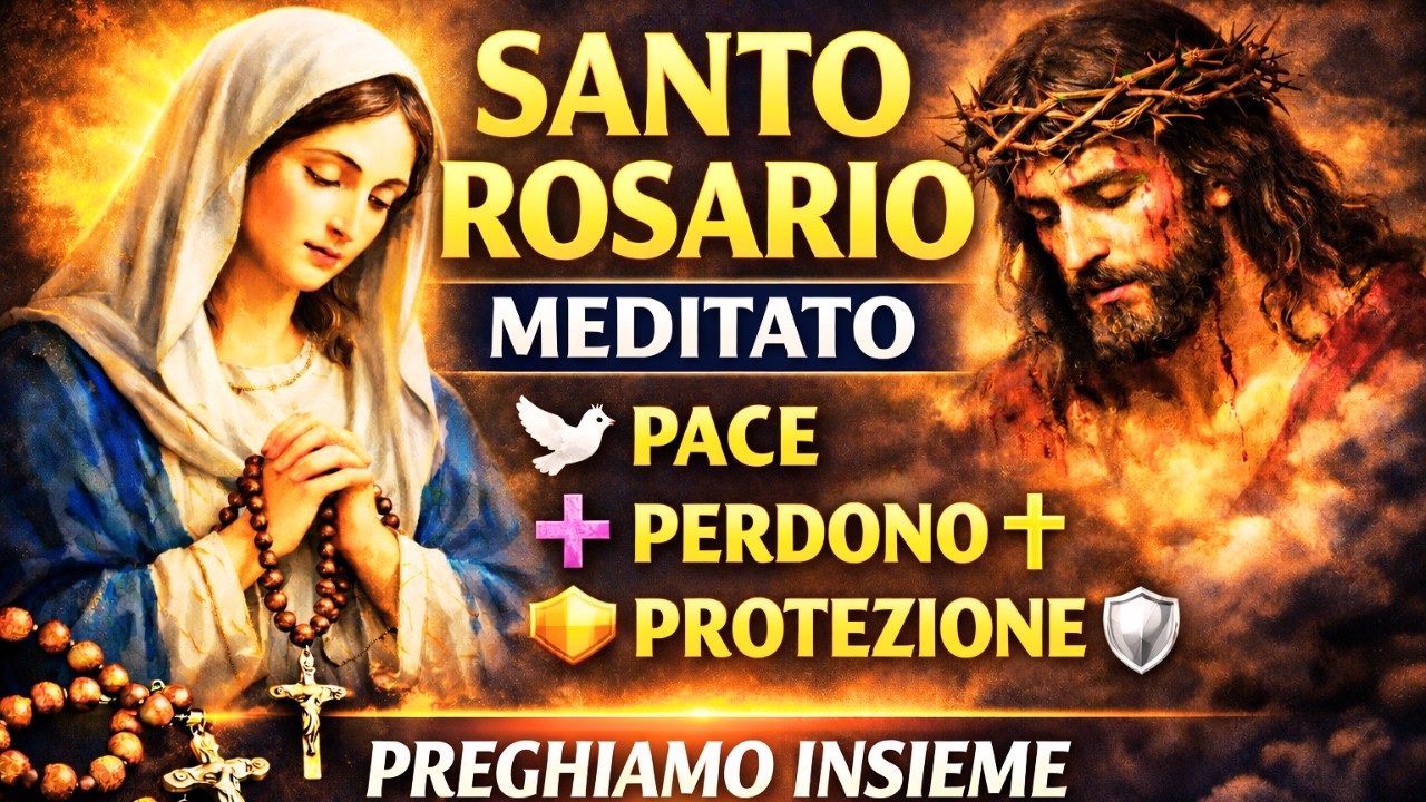 🙏 Santo Rosario Meditato di Oggi | Preghiamo Insieme per Pace, Perdono e Protezione