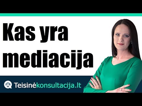 Video: Kas yra tarpininkavimo procesas?