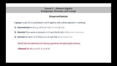 Pure Math - Lesson 3 - Abstract Algebra - Part 4 -  Groups and Inverses