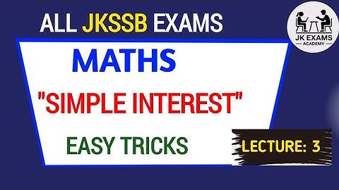Simple Interest || Lec _3 || JKSSB FAA 2026 || JKPSI #jkssbmath #jkssbonlineclasses