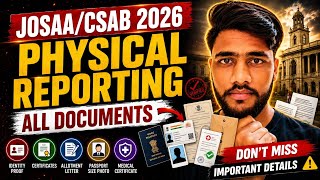 Physical Reporting All Required Documents |JOSAA/CSAB 2026 | Complete Guide