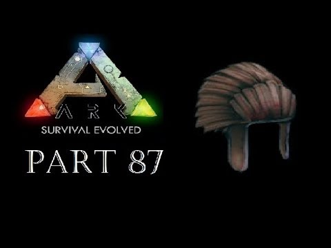 ARK:SE | Survival Evolved | Part 87: Chieftan Hat