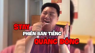 STAY phiên bản tiếng QUẢNG ĐÔNG - cre: cantodudeivan