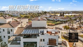 SOLD - Penthouse Apartment at Hacienda Riquelme Golf Resort | Golf Views | Esentya Estate