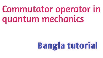 commutator in quantum mechanics.(Bangla) #Gravity360. #commutator #quantummechanics