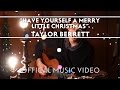 Taylor Berrett- "Have Yourself a Merry Little Christmas"