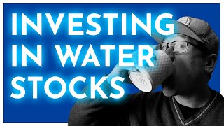WATER investments investing in the source of life