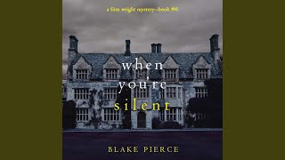 Chapter 53 - When You're Silent (A Finn Wright Fbi Mystery—Book Six)