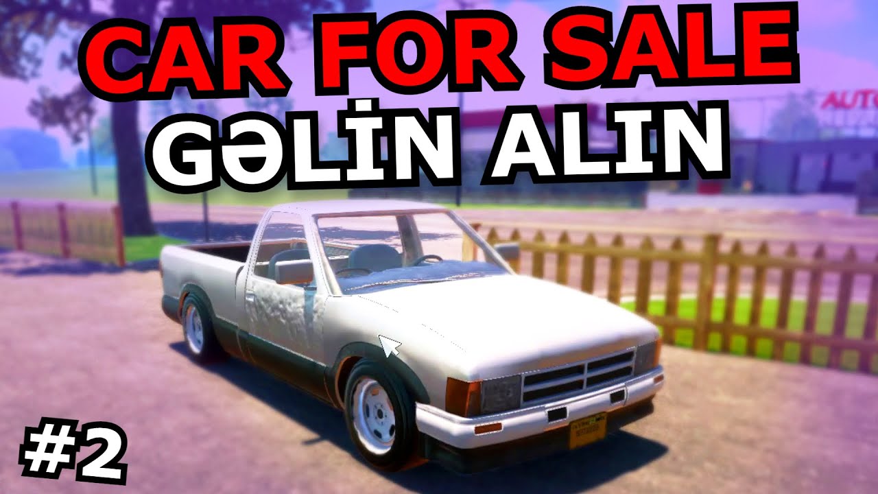 MAŞIN BAZARI AÇMIŞIQ GƏLİN ALIN [Car for Sale Simulator 2023] Azərbaycanca