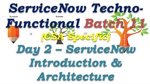 Batch 11 | Day 2 | ServiceNow Introduction & Architecture - Data Centers - Recovery & Failover