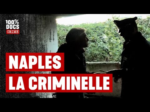 NAPLES. La MAFIA LOCALE a infiltré toute la société