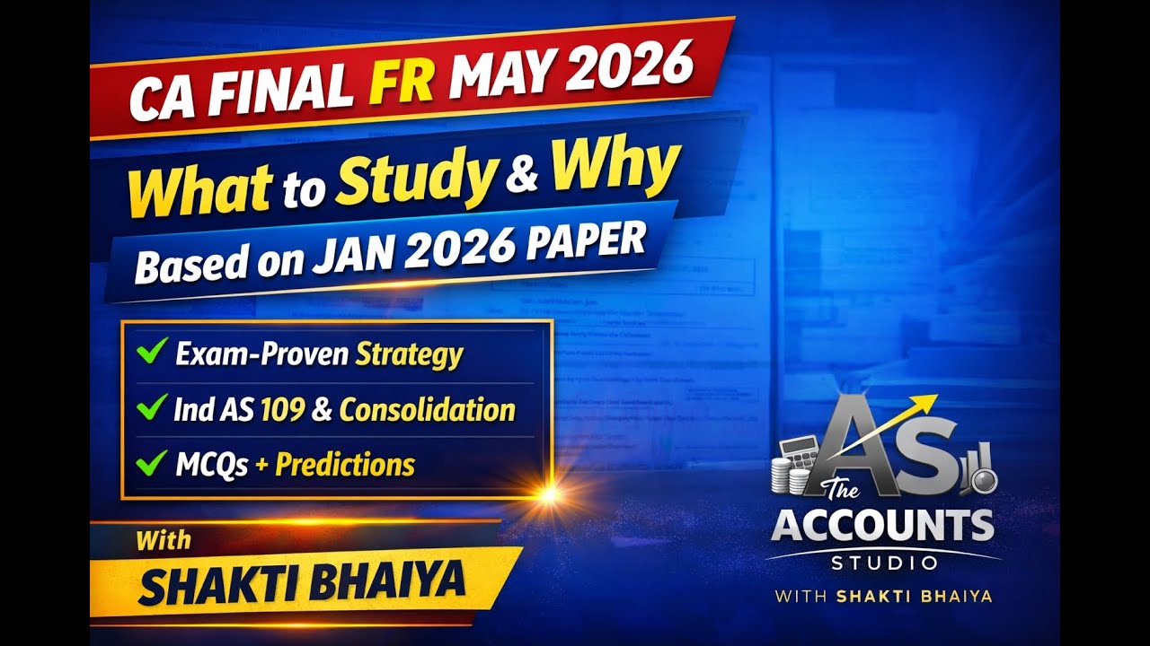CA Final FR May 2026What to Study & Why – Based on Jan 2026 Paper”