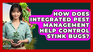 How Does Integrated Pest Management Help Control Stink Bugs? - The World of Agriculture
