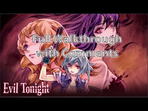 Evil Tonight Full 100% Walkthrough (Balanced, with Commentary)