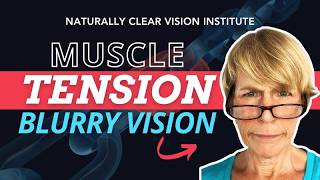 Could Your Blurry Vision Be Linked to Tight Muscles?