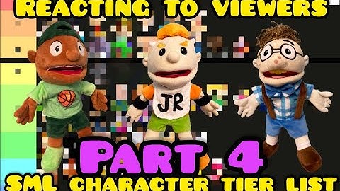 (THESE TIER LISTS ARE INCREDIBLE!) Reacting to YOUR SML Character Tier Lists Part 4!
