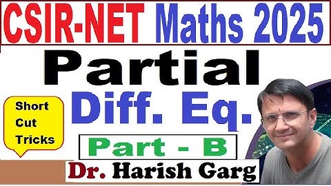 Partial Differential Equation | Part B ID 704123, 704124 | CSIR NET 2025 | Fully Short Cut Tricks