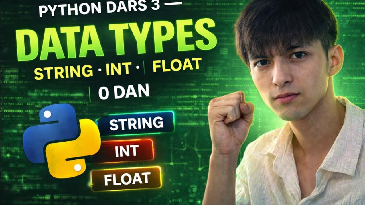 Python Dars 3 — Data Types (String, Int, Float) | 0 dan - YouTube