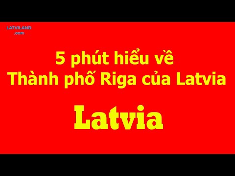 Video: 7 Những lý do nên đến thăm Riga, Latvia