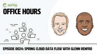 Spring Office Hours: Episode 24 - Spring Cloud Data Flow